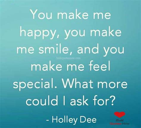 You Make Me Happy Quotes To Express Your Feelings Bulk Quotes Now