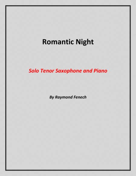 Romantic Night Solo Tenor Saxophone And Piano Sheet Music Raymond Fenech Tenor Sax And Piano
