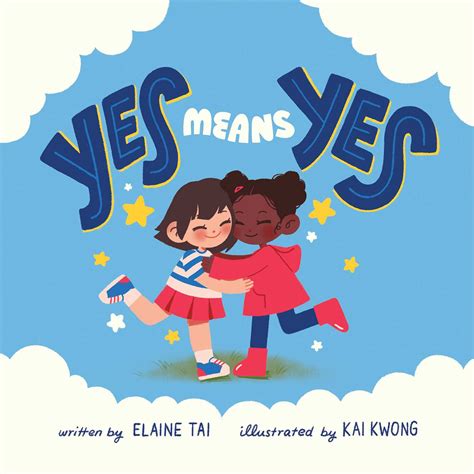 Yes Means Yes Book By Elaine Tai Kai Kwong Official Publisher Page Simon And Schuster