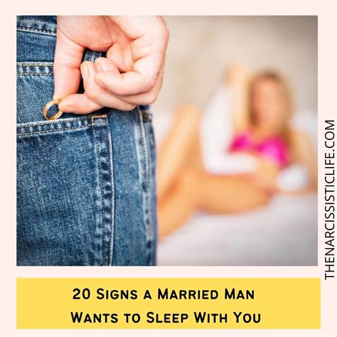 20 sure signs a married man wants to sleep with you romantified