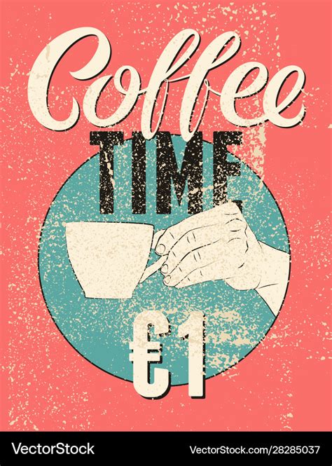 Coffee Time Calligraphic Vintage Grunge Poster Vector Image