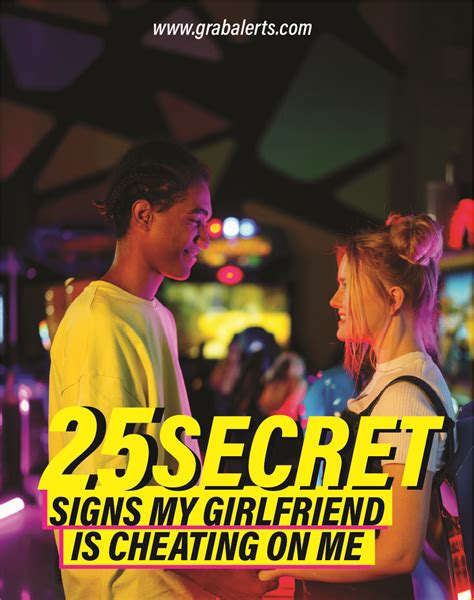 Is My Girlfriend Cheating On Me 13 Secret Signs To Watch