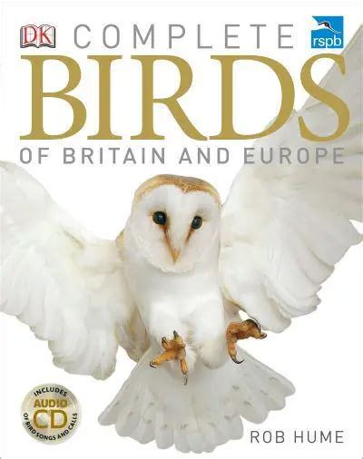 Rspb Complete Birds Of Britain And Europe Rob Hume Author