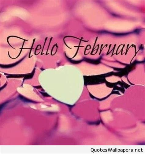 Best Hello February Wallpaper Quote For Lovers February Quotes Hello