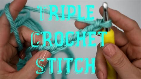 Learn To Crochet Series 7 Triple Crochet Stitch Youtube