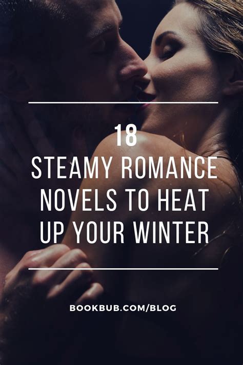 Steamy Romances To Heat Up Your Winter With Images Steamy Romance Romance Novels Steamy