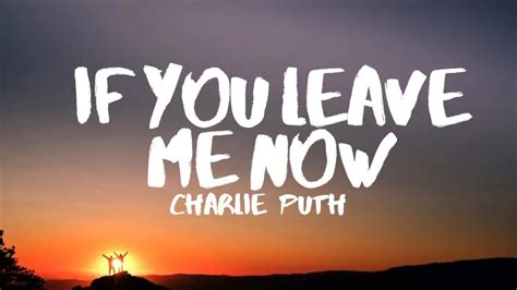 Charlie Puth - If You Leave Me Now (Lyrics) feat. Boyz II Men - YouTube