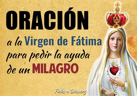 Oración A La Virgen De Fátima Para Pedir Ayuda De Un Milagro Fieles A