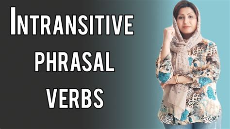 Intransitive Phrasal Verbs In English Learn English Phrasal Verbs