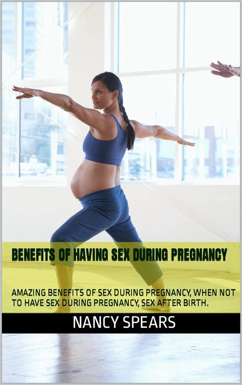Benefits Of Having Sex During Pregnancy Amazing Benefits Of Sex During Pregnancy When Not To
