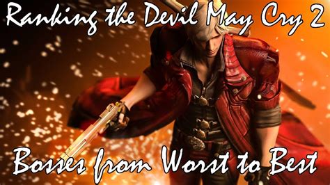 Ranking The Devil May Cry 2 Bosses From Worst To Best Youtube
