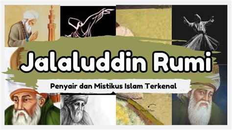 Pesona Sufisme Jejak Hidup Jalaluddin Rumi Penyair Dan Mistikus Islam Terkenal Youtube