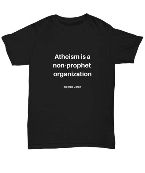 george carlin shirt atheism is a non prophet etsy atheism humor george carlin atheism