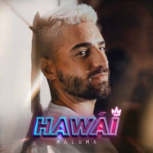 (so now he's your heaven). Hawái (song) - Wikipedia