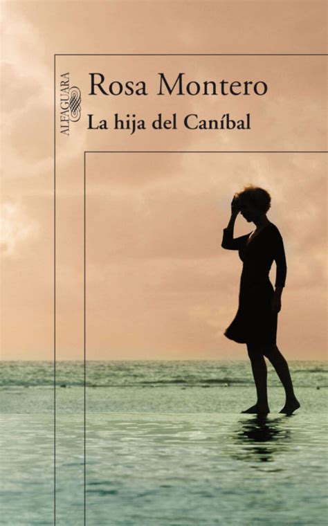La Hija Del Caníbal Novela De Rosa Montero Libros