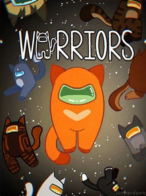 Among US X Cat Warriors In Warrior Cats Books Warrior Cats