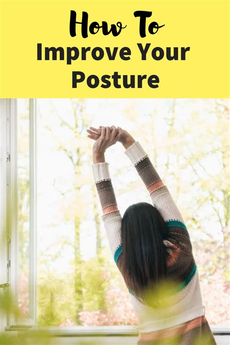 How To Improve Your Posture Postures Improve Yourself Health Tips