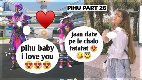 🥰randomly Recalling My First Date With Pihu Part 26 Pubg Mobile