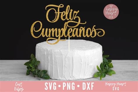 Feliz Cumpleanos Cake Topper Svg Cake Topper Svg 1019859 Cut