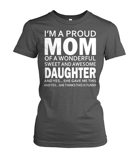 Im A Proud Mom Of A Wonderful Sweet And Awesome Daughter Shirt And Men