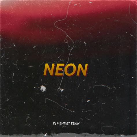 Neon Single By Dj Mehmet Tekin Spotify