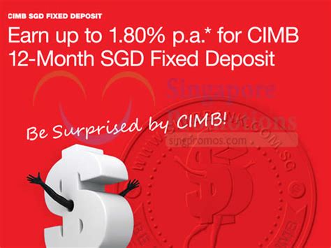 Upon maturity, the efd will be automatically renewed to its respective tenures and the prevailing cimb bank's board rate applicable to fixed deposit at the time of renewal shall apply. CIMB Up To 1.80% p.a. 12-mth SGD Fixed Deposit 11 Nov - 31 ...