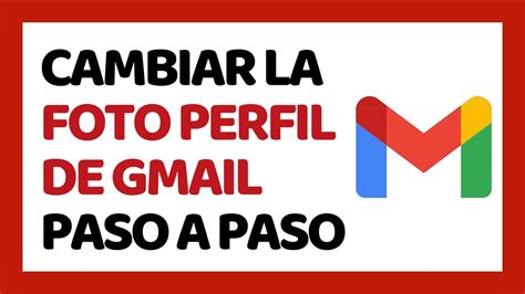 C Mo Cambiar La Foto De Perfil De Gmail Whatsapp Pn