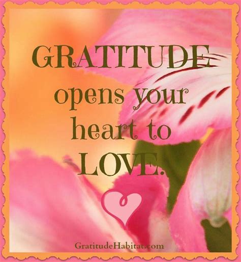 Gratitude Habitat Living In Gratitude Gratitude Opens Your Heart