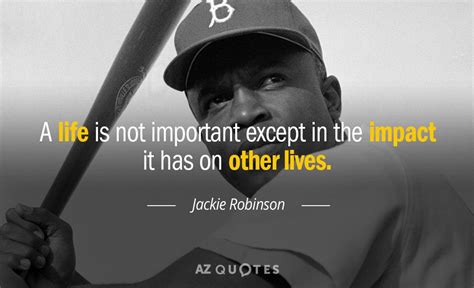 Inspiring Jackie Robinson Famous Quotes The Quotes