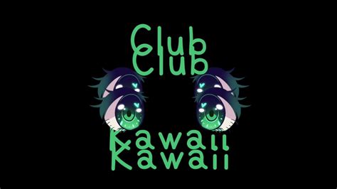 Club Kawaii Official Ad Youtube