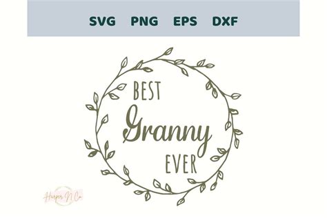 Best Granny Ever Svg Mothers Day Png Eps Graphic By Harpernco