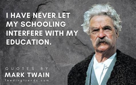 55 Mark Twain Quotes On Politics Love Life And Education