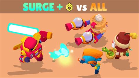 If you have these things, you're definitely going to want to play brawl stars! SURGE + Max Upgrade vs ALL | Strongest Brawler in Brawl ...