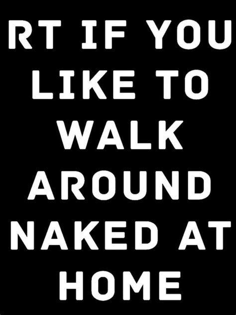 Fuzzy Bator On Twitter Rt Hungalphabator Im Always Naked At Home