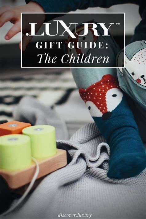 From designer candles and pamper presents, elegant jewellery and trinket boxes, to stylish stationery, sumptuous slippers, books, board games and more; .Luxury Gift Guide: The Children | Discover.Luxury ...