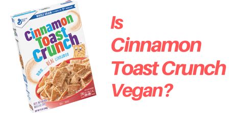 Is Cinnamon Toast Crunch Cereal Vegan The Vegans Pantry