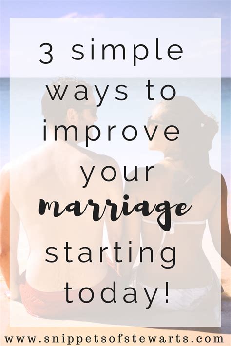 3 Ways To Improve Your Marriage Starting Today Improve Marriage