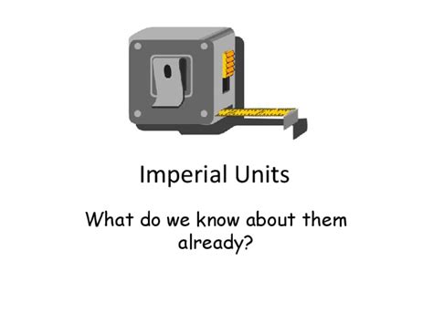 Imperial Units Ppt For 3rd 4th Grade Lesson Planet