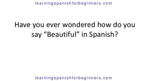 how do you say beautiful in spanish