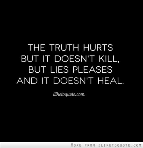 The Truth Can Hurt Quotes Quotesgram
