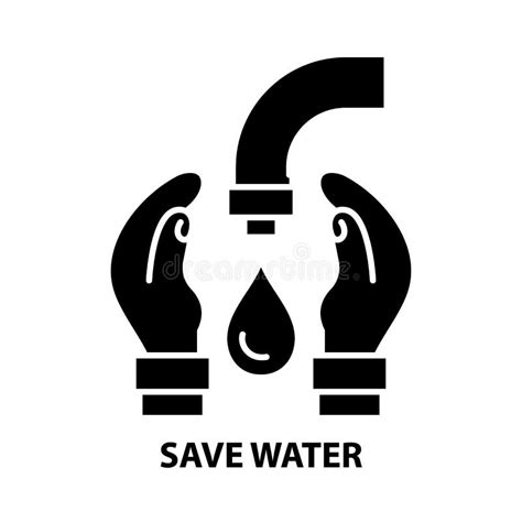 Save Water Symbol Icon Black Vector Sign With Editable Strokes