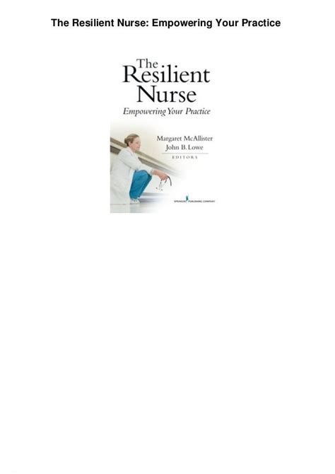 The Resilient Nurse Empowering Your Practice Pdf