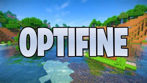 What Is Optifine Its Usage And How To Download It