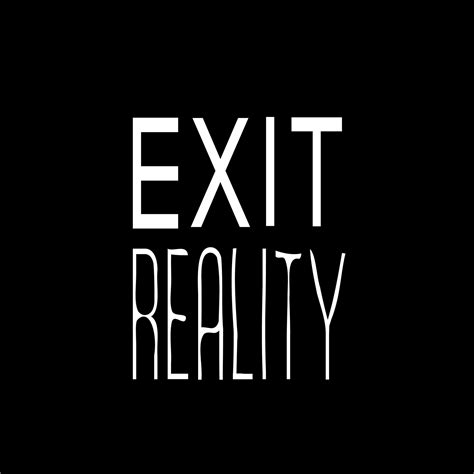 Exit Reality