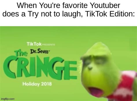 The Cringe Memes Imgflip