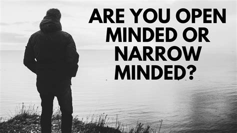 Are You Open Minded Or Narrow Minded Youtube