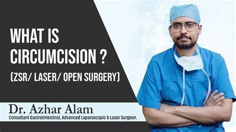 What Is Circumcision Difference Between Zsr Laser And Open Surgery For