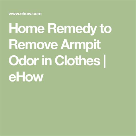 Home Remedy To Remove Armpit Odor In Clothes Hunker Armpit Odor