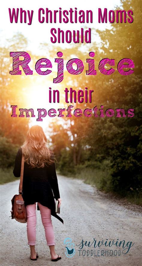 why christian moms should rejoice in their imperfections christian mom christian motherhood