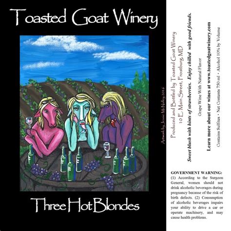 Three Hot Blondes From Toasted Goat Winery Vinoshipper